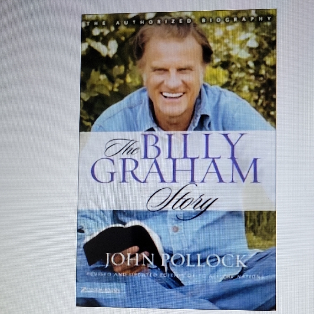 The Billy Graham Story : The Authorizex Biography By John Charles Pollock
